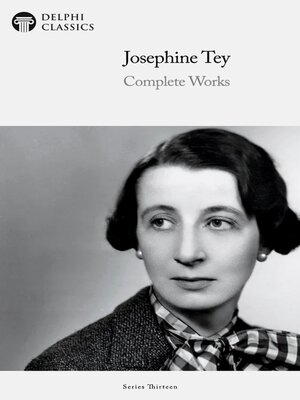 cover image of Delphi Complete Works of Josephine Tey